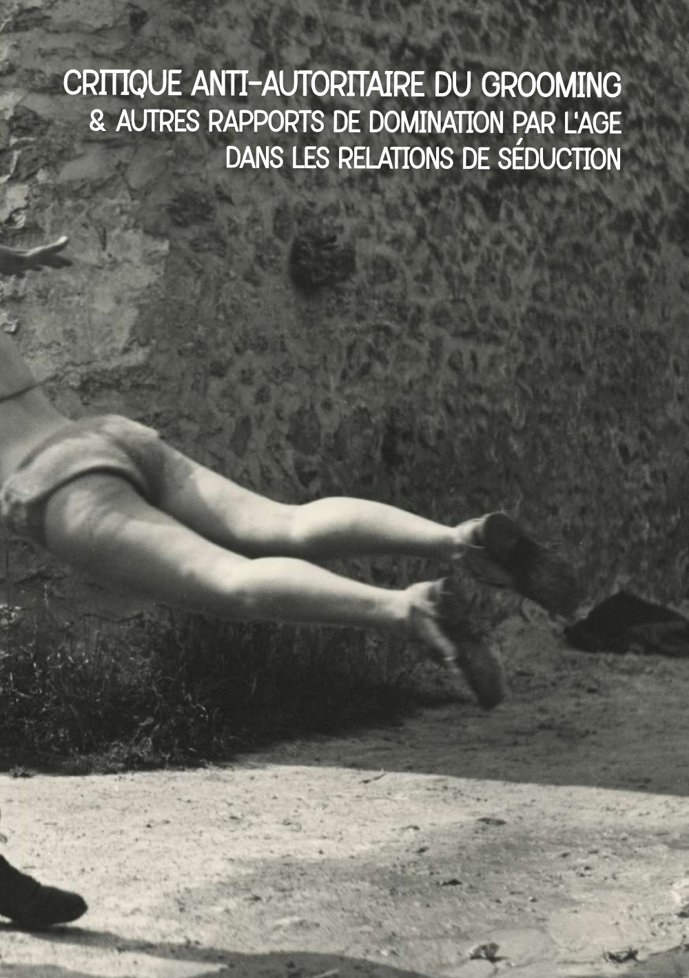 brochure "critique anti-autoritaire du grooming & autres rapports de domination par l'âge dans les relations de séduction"